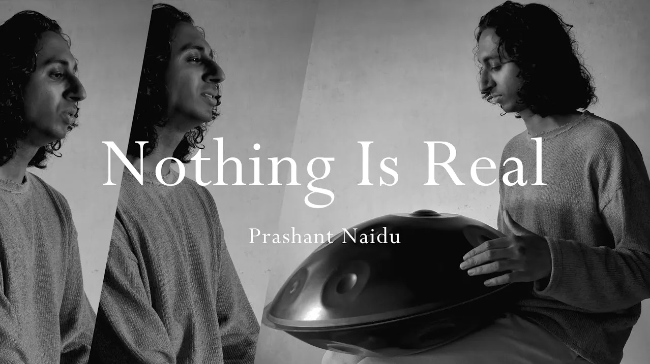Prashant Naidu - Nothing Is Real